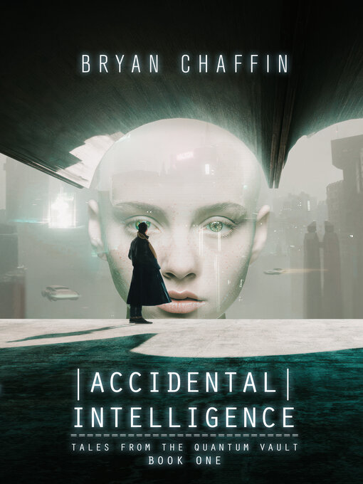 Title details for Accidental Intelligence by Bryan Chaffin - Available